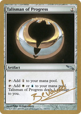 {C} Talisman of Progress (Manuel Bevand) [World Championship Decks 2004][GB WC04 MB256]