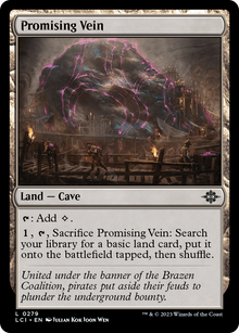 {@C} Promising Vein [The Lost Caverns of Ixalan][LCI 279]