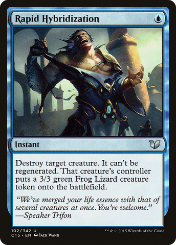 {C} Rapid Hybridization [Commander 2015][C15 102]