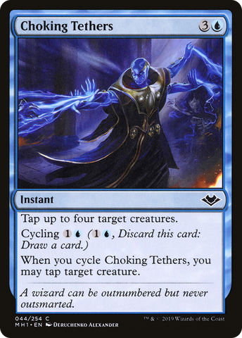 {C} Choking Tethers [Modern Horizons][MH1 044]