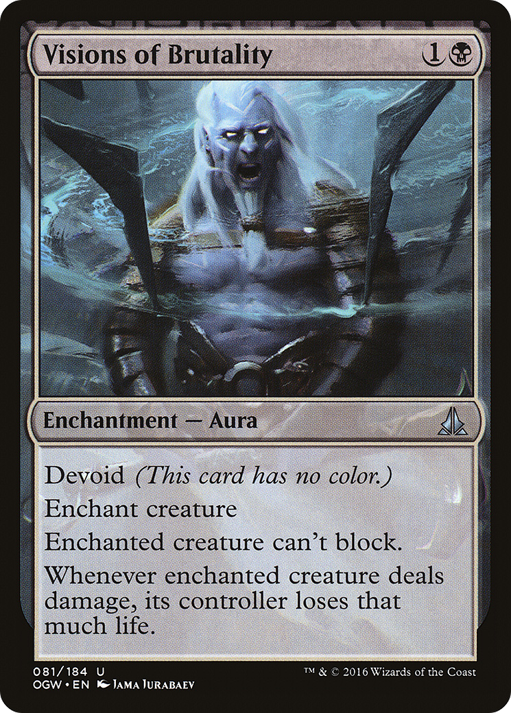{C} Visions of Brutality [Oath of the Gatewatch][OGW 081]