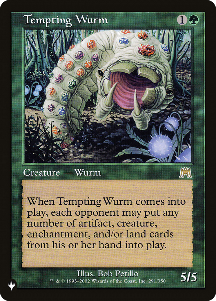 Tempting Wurm [LIST 291/350]