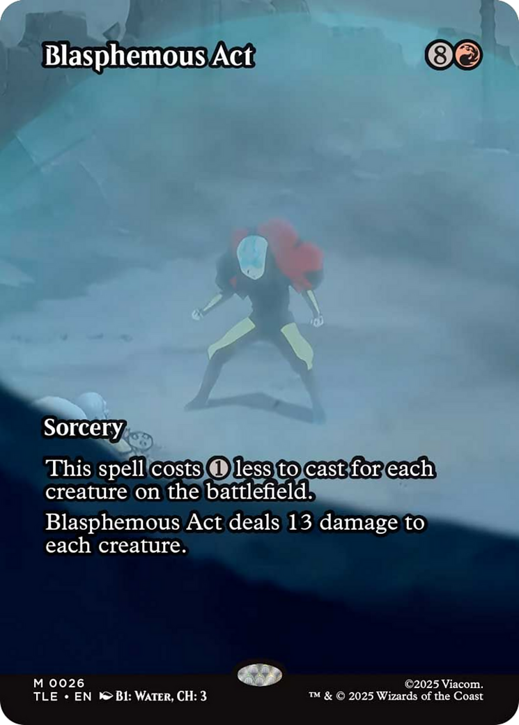 {@@ TLE R} Blasphemous Act (Borderless) [Avatar: The Last Airbender: Eternal-Legal] [TLE 026]