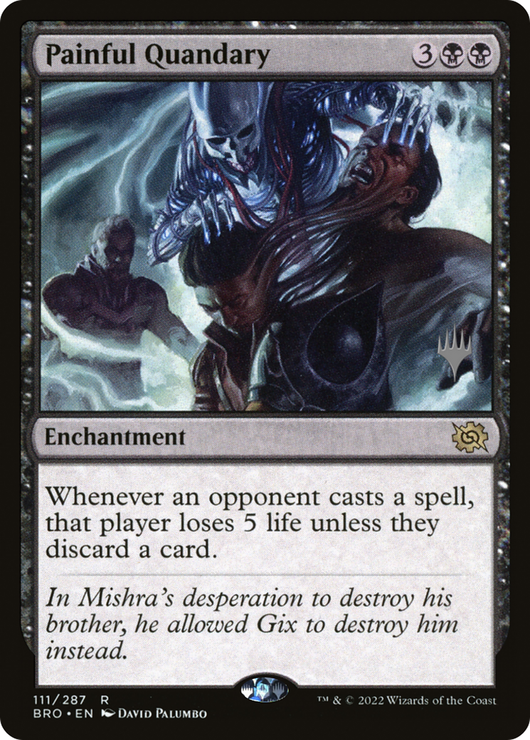 {R} Painful Quandary [The Brothers' War: Promo Pack][PP BRO 111]