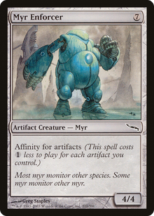 {C} Myr Enforcer [Mirrodin][MRD 211]