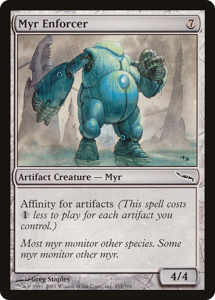 {C} Myr Enforcer [Mirrodin][MRD 211]