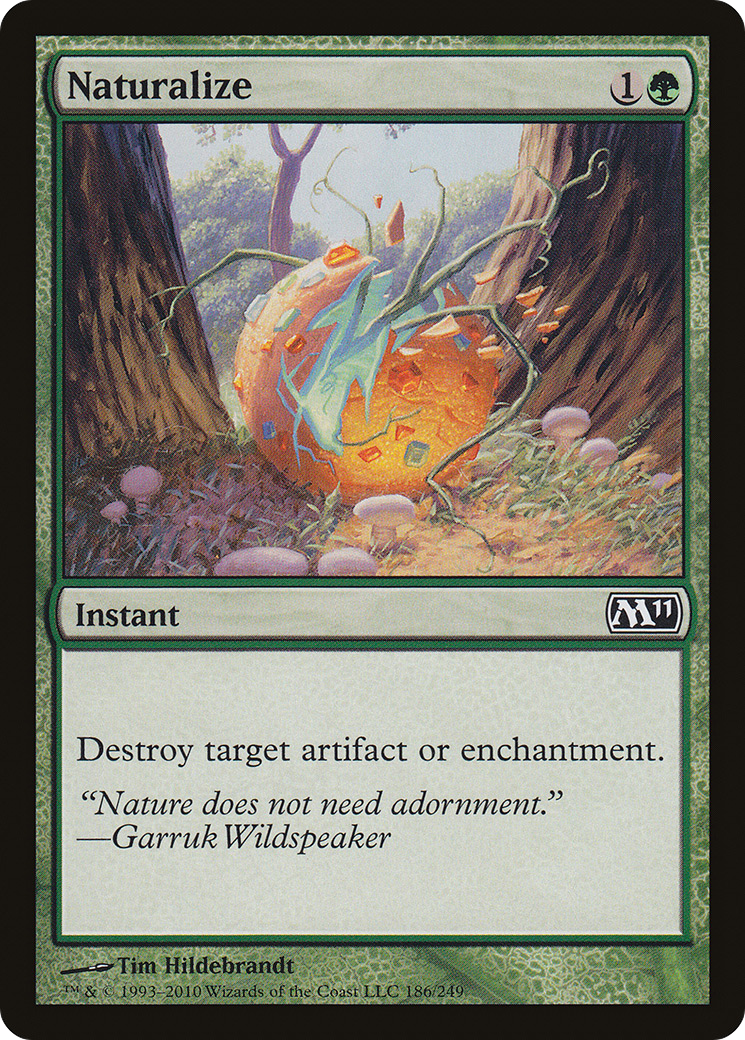 {C} Naturalize [Magic 2011][M11 186]