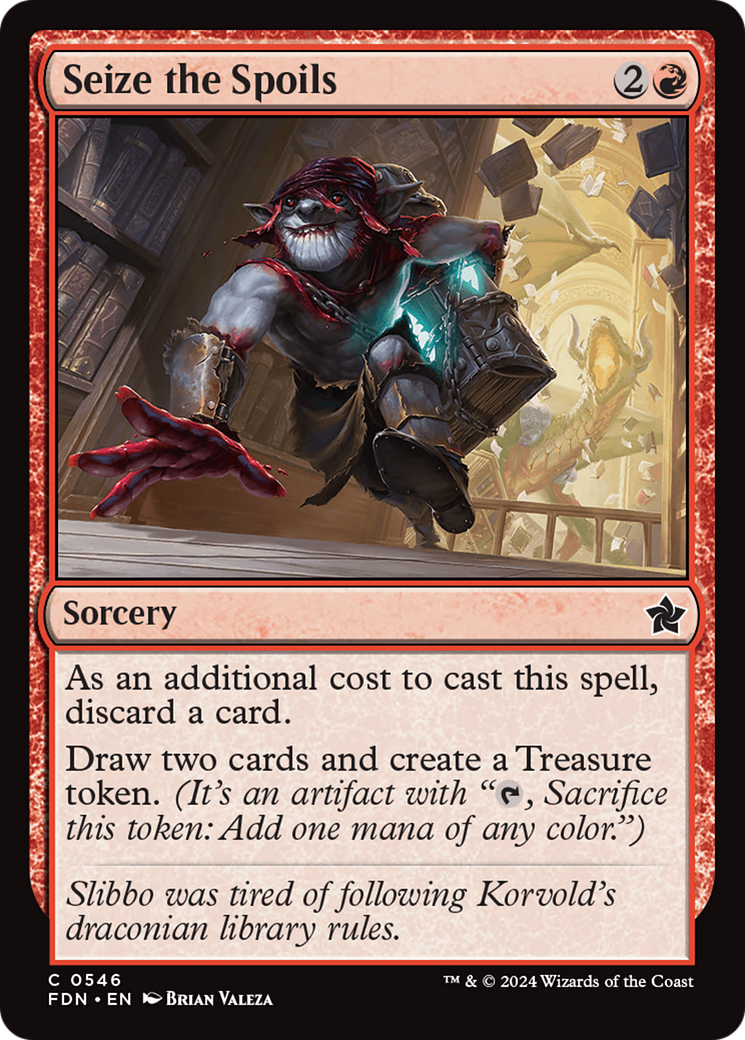 {@C} Seize the Spoils [Foundations][FDN 546]