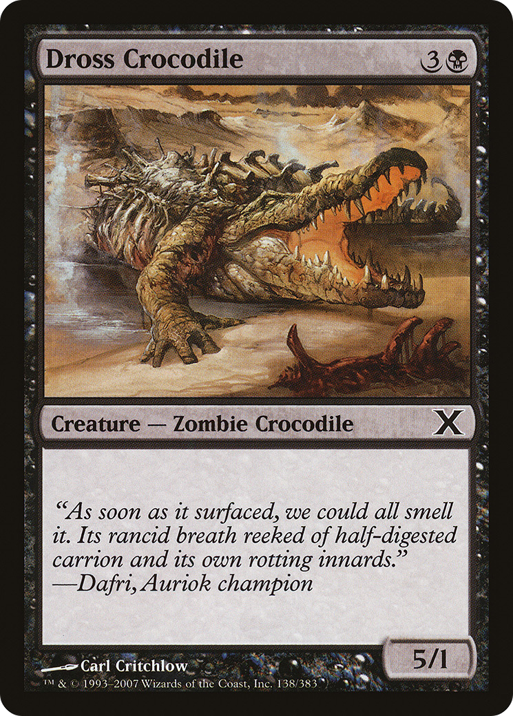 {C} Dross Crocodile [Tenth Edition][10E 138]