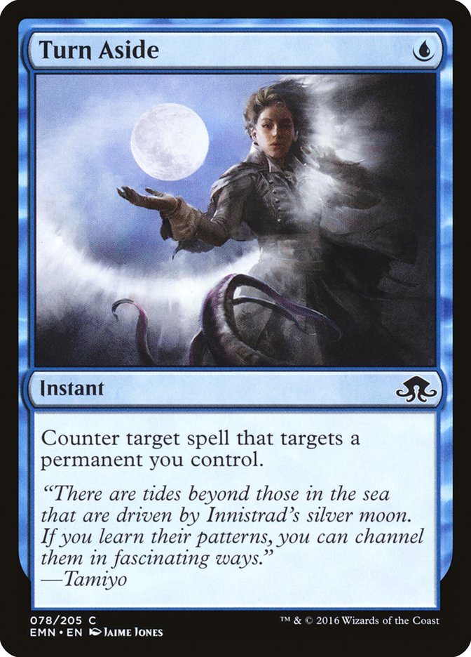 {C} Turn Aside [Eldritch Moon][EMN 078]