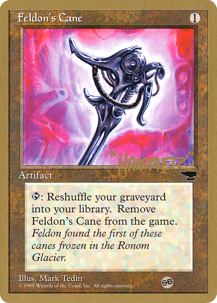 {C} Feldon's Cane (Shawn "Hammer" Regnier) (SB) [Pro Tour Collector Set][GB PTC SHR50SB]