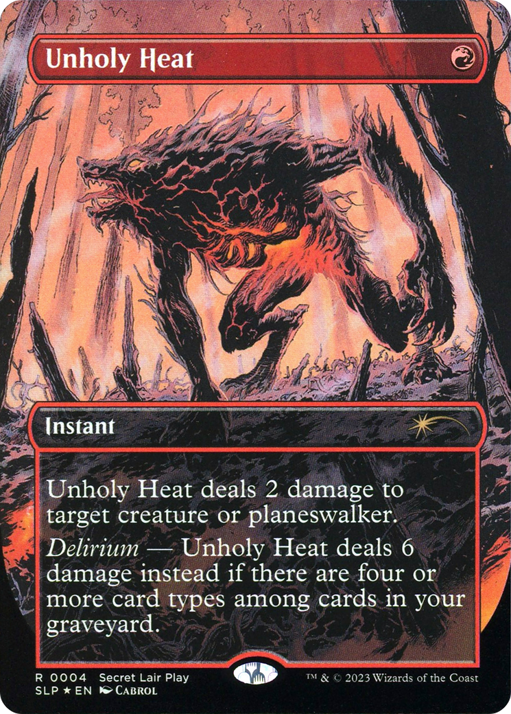 {R} Unholy Heat (Borderless) [Secret Lair Showdown][SLP 004]