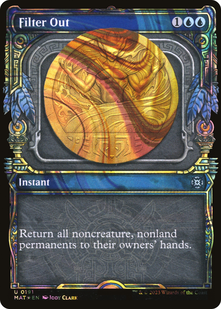 {C} Filter Out (Showcase Halo Foil) [March of the Machine: The Aftermath][MAT 191]