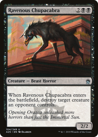 {C} Ravenous Chupacabra [Masters 25][A25 104]