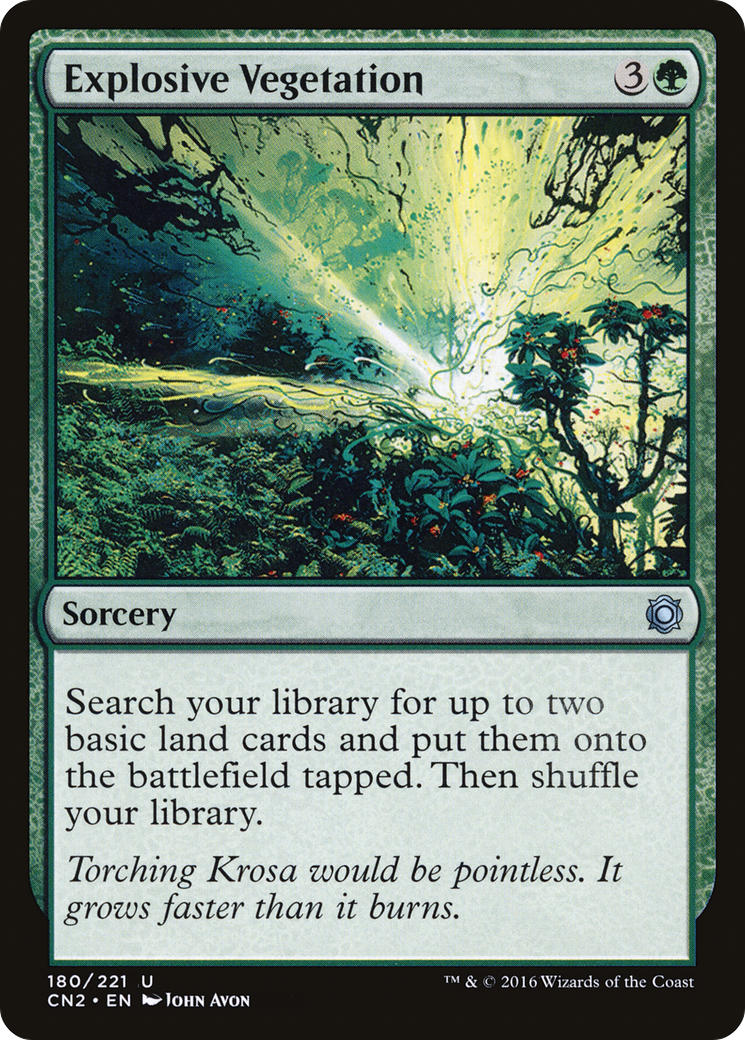 {C} Explosive Vegetation [Conspiracy: Take the Crown][CN2 180]