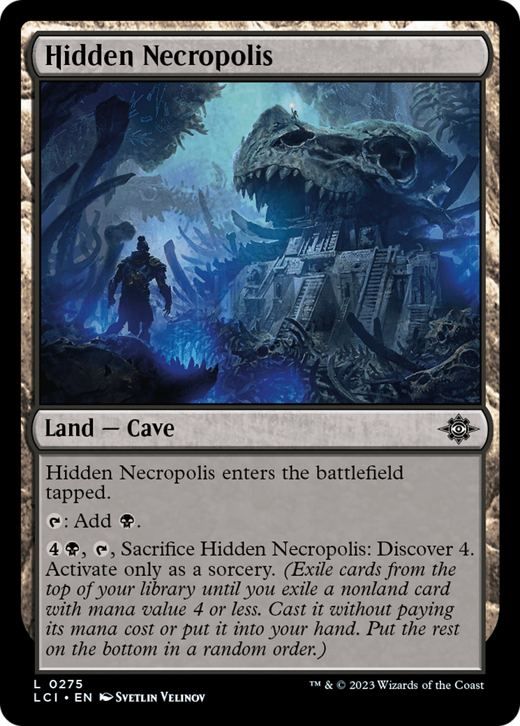 {@C} Hidden Necropolis [The Lost Caverns of Ixalan][LCI 275]