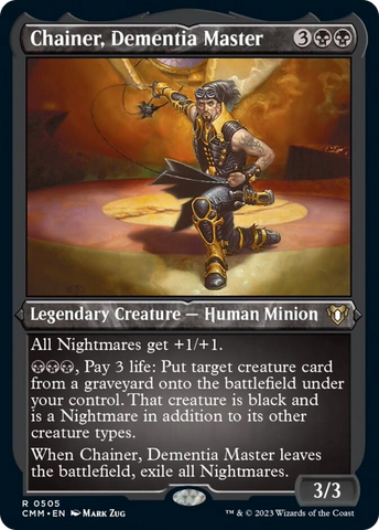{R} Chainer, Dementia Master (Foil Etched) [Commander Masters][CMM 505]