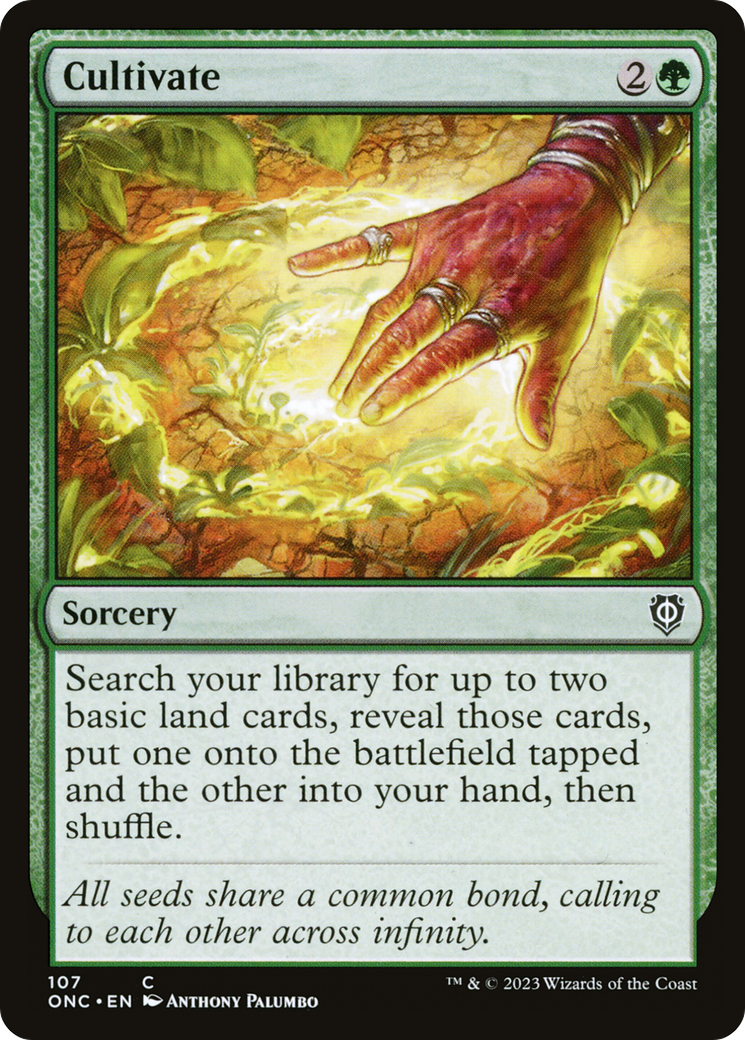 {C} Cultivate [Phyrexia: All Will Be One Commander][ONC 107]