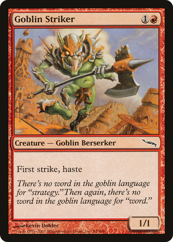 {C} Goblin Striker [Mirrodin][MRD 094]
