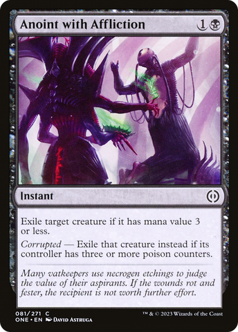 {C} Anoint with Affliction [Phyrexia: All Will Be One][ONE 081]