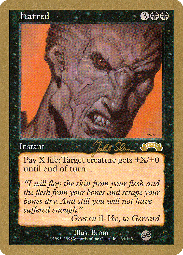 {R} Hatred (Jakub Slemr) (SB) [World Championship Decks 1999][GB WC99 JS64SB]