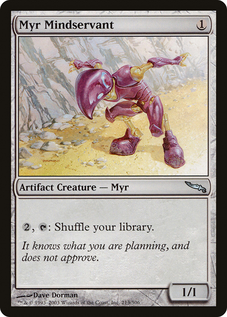 {C} Myr Mindservant [Mirrodin][MRD 213]