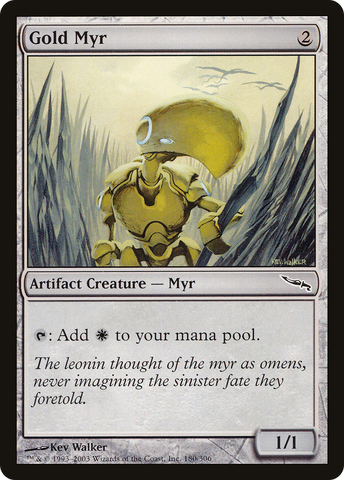 {C} Gold Myr [Mirrodin][MRD 180]