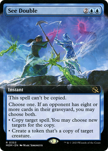 {R} See Double (Extended Art) [March of the Machine][MOM 353]