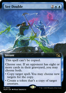 {R} See Double (Extended Art) [March of the Machine][MOM 353]