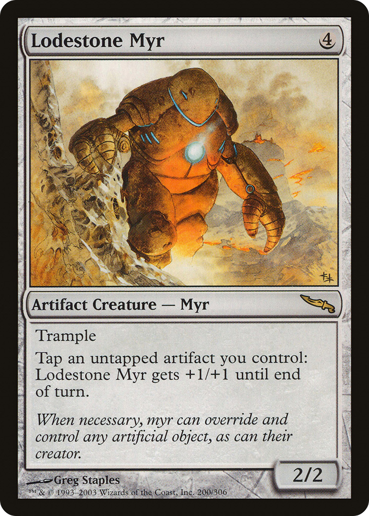{R} Lodestone Myr [Mirrodin][MRD 200]