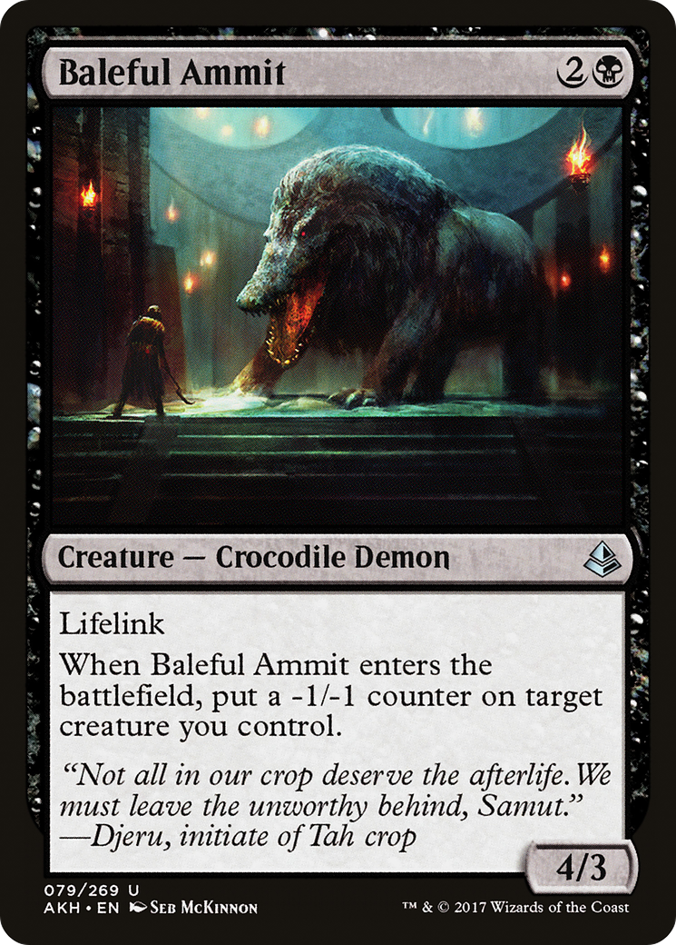 {C} Baleful Ammit [Amonkhet][AKH 079]