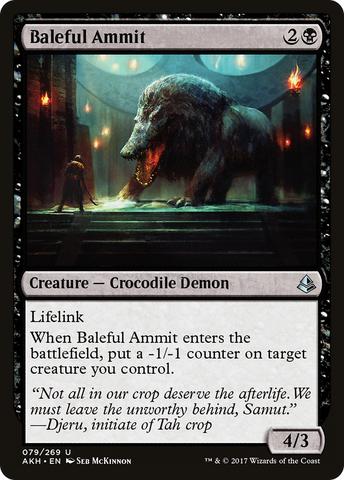 {C} Baleful Ammit [Amonkhet][AKH 079]