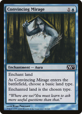 {C} Convincing Mirage [Magic 2010][M10 046]