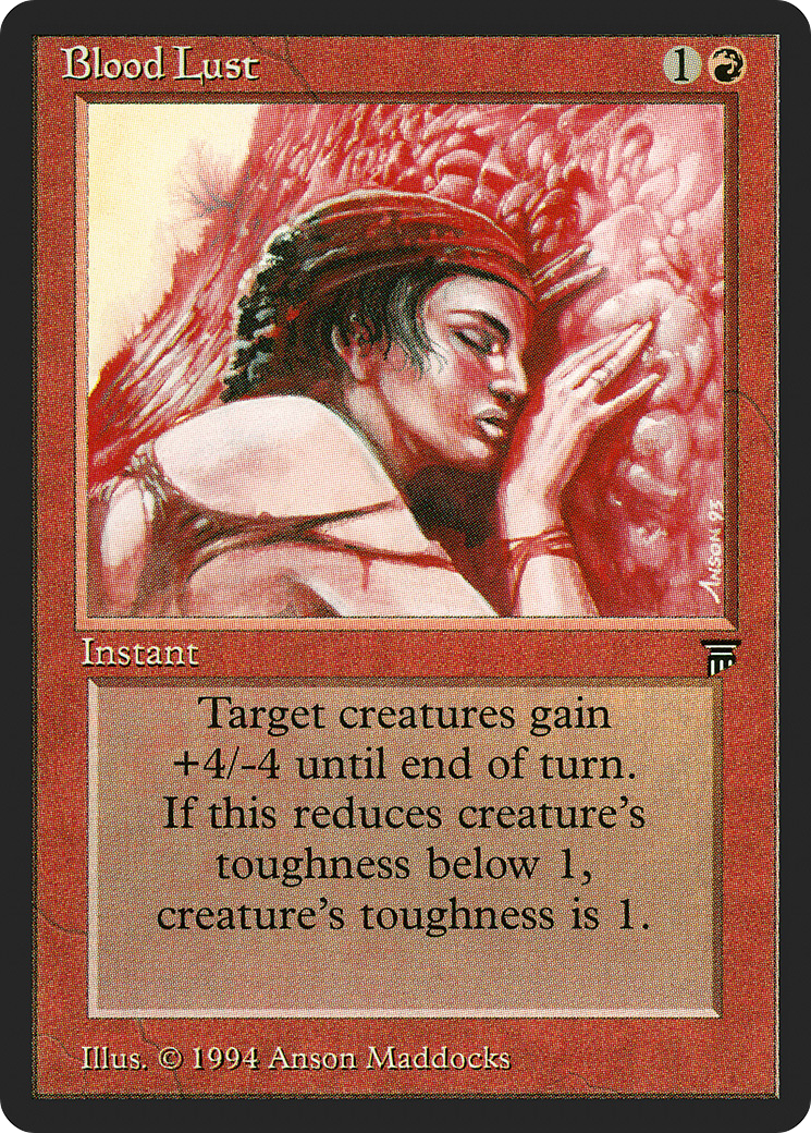 {C} Blood Lust [Legends][LEG 135]