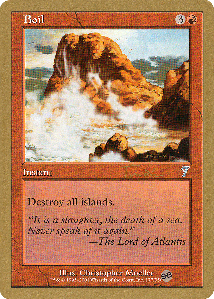 {C} Boil (Jan Tomcani) (SB) [World Championship Decks 2001][GB WC01 JT177SBA]