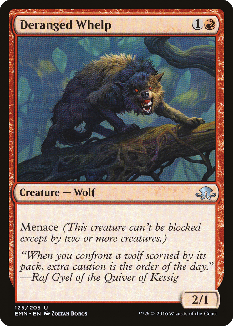 {C} Deranged Whelp [Eldritch Moon][EMN 125]