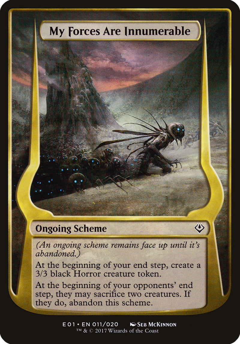 {O} My Forces Are Innumerable (Schemes) [Archenemy: Nicol Bolas Schemes][OVR E01 011]