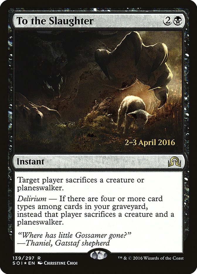 {R} To the Slaughter [Shadows over Innistrad Prerelease Promos][PR SOI 139]