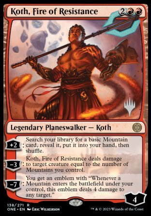 {@R} Koth, Fire of Resistance (Promo Pack) [Phyrexia: All Will Be One Promos][PP ONE 138]