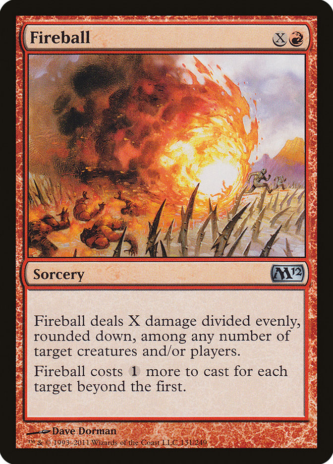 {C} Fireball [Magic 2012][M12 131]