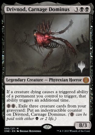 {@R} Drivnod, Carnage Dominus (Promo Pack) [Phyrexia: All Will Be One Promos][PP ONE 090]