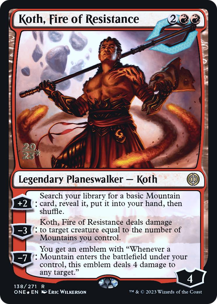 {@R} Koth, Fire of Resistance [Phyrexia: All Will Be One Prerelease Promos][PR ONE 138]