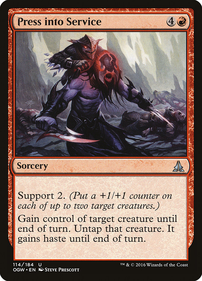 {C} Press into Service [Oath of the Gatewatch][OGW 114]