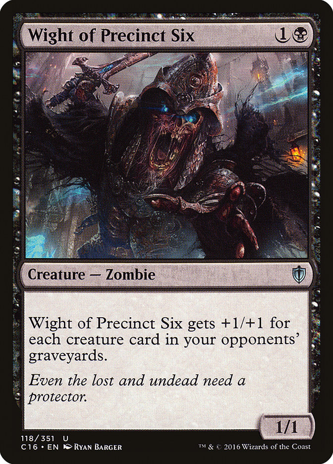 {C} Wight of Precinct Six [Commander 2016][C16 118]