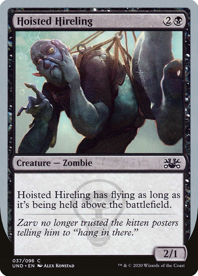 {C} Hoisted Hireling [Unsanctioned][UND 037]