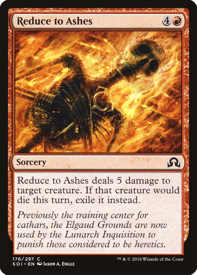 {C} Reduce to Ashes [Shadows over Innistrad][SOI 176]