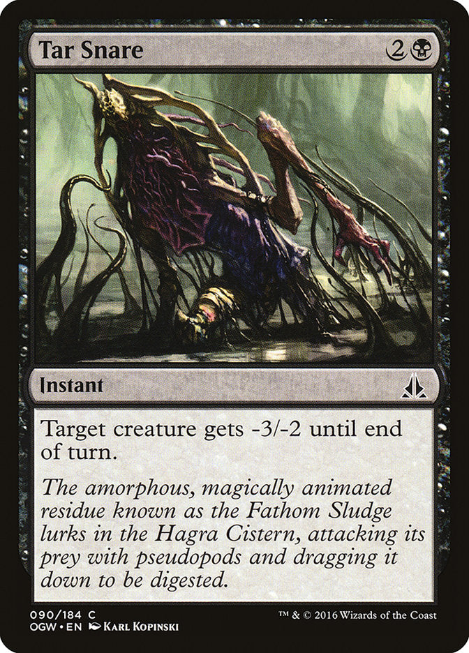 {C} Tar Snare [Oath of the Gatewatch][OGW 090]