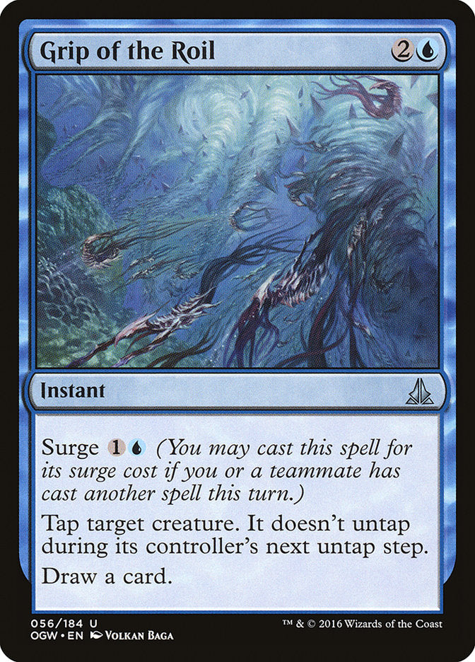{C} Grip of the Roil [Oath of the Gatewatch][OGW 056]