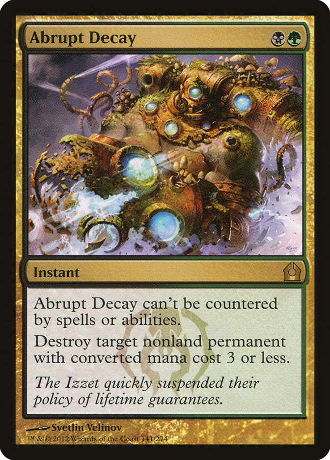 {R} Abrupt Decay [Return to Ravnica][RTR 141]