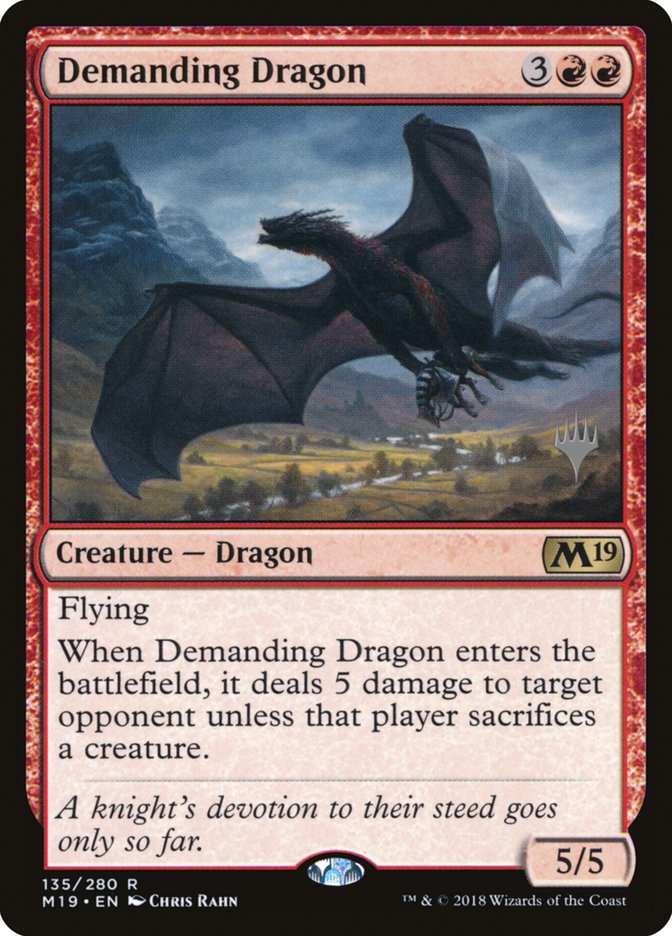 {R} Demanding Dragon (Promo Pack) [Core Set 2019 Promos][PP M19 135]